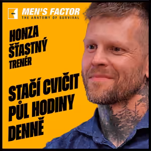 Stačí cvičit půl hodiny denně. Klidně doma, bez steroidů a bez výmluv, říká trenér Honza Šťastný