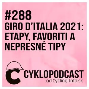 #288 Giro nemá superfavoritov, štartujú najmenej predvítateľné preteky roka