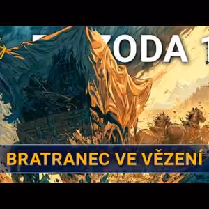 Bratranec ve vězení | Kampaň 3 - Na tahu | Epizoda 16