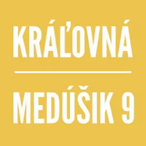 MEDÚŠIK | KRÁĽOVNÁ