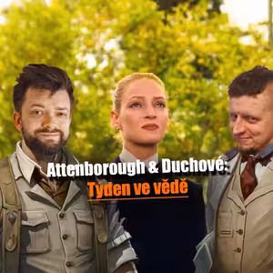 Attenborough & Duchové – Týden ve vědě 4. až 10. 5. 2026 | #JaRon a #Ladislav