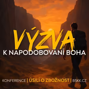#04 Výzva k napodobování Boha | Konference Úsilí o svatost 2024