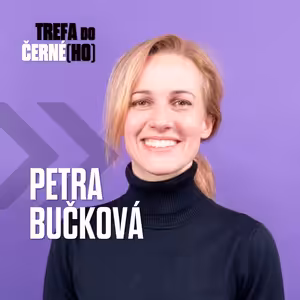 Petra Bučková: Překvapuje mě, že fakt, že nemám děti, je pro někoho téma
