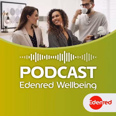 Edenred Wellbeing Podcast