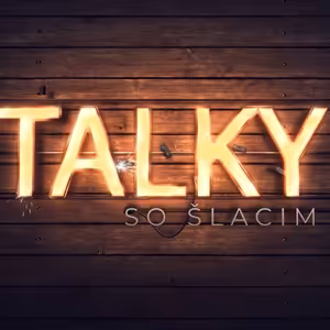 TALKY so Šlacim