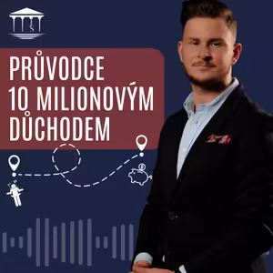 Průvodce 10 Milionovým Důchodem