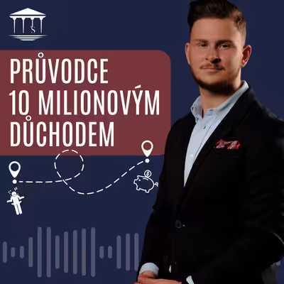 Průvodce 10 Milionovým Důchodem