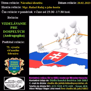 Vzdelávanie pre dospelých 339 - 2023-02-20 75. výročie víťazného februára