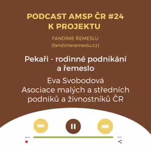 Podcast #24: Pekaři - rodinné podnikání a řemeslo