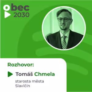 Tomáš Chmela: starosta inovativní obce Slavičín