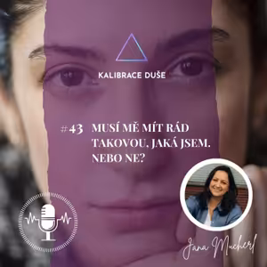 #43 Musí mě mít rád takovou, jaká jsem. Nebo ne?
