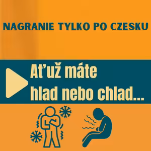 94: Ať už máte hlad nebo chlad…