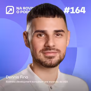 NRoP 164: Amerika nie je pre každého. Expanzia môže zabiť aj dobrý biznis