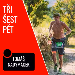#37: Tomáš Nadymáček – Nejdříve chtěl běžet maximálně 12 hodin. Nakonec uběhl přes 180 km a kvalifikoval se na Spartathlon