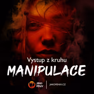 JAKO FÉNIX - Jak se zbavit narcismu a kodependence úplně a jednou provždy