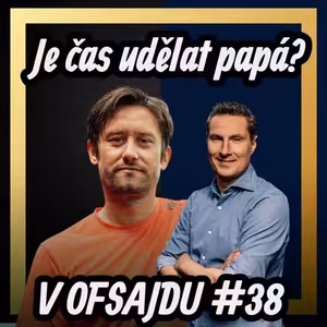 V OFSAJDU #38 - Vedení Sparty=banda zoufalců