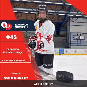 Za oponou sportu #45 - Bc. Tereza Karlecová - Za oponou ženského hokeje