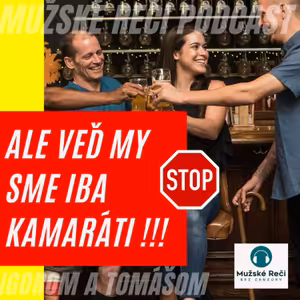 Priateľstvo medzi mužom a ženou - nádej umiera posledná, využívanie a friendzone!!