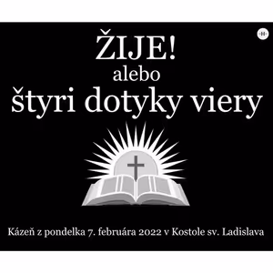 ŽIJE! alebo: štyri dotyky viery