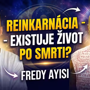 Fredy Ayisi - Existuje život po smrti? Múdrosť starých véd. Karma nieje trest, ale zákon - ESENCIE