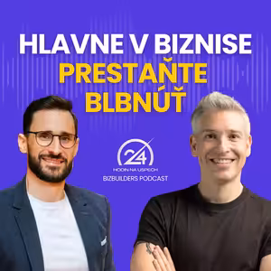136: Hlavne v biznise prestaňte blbnúť, Jiří Zima