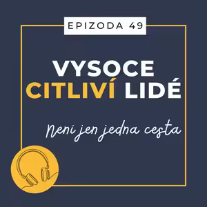 Ep. 49: Není jen jedna cesta