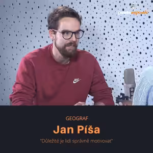 Jan Píša – geograf: Důležité je lidi správně motivovat