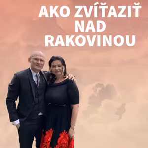 Ako Zvíťaziť nad Rakovinou :: Víťazstvo je v Tvojom Srdci