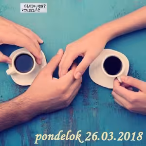 Verejné tajomstvá 180 - 2018-03-26 Rok 2018 - vzťahy III.