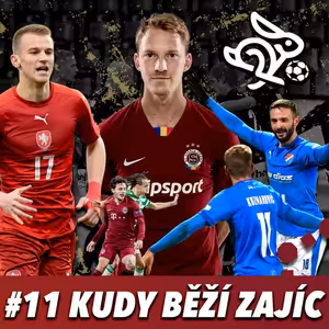 KUDY BĚŽÍ ZAJÍC #11 - JAK DOBRÉ JE TRIO SLAVIA, SPARTA, PLZEŇ - REPRE, VAR A FAČR