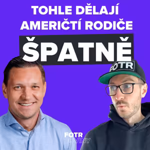 V USA je výchova dětí úplně jiná. Tohle jsou ty největší rozdíly | Filip Baluch - Díl 73.