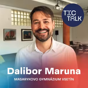 TIC TALK: Když jde plán na trh (Dalibor Maruna, Masarykovo gymnázium Vsetín)
