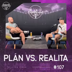 FOOTCAST #107 | Plán vs. realita