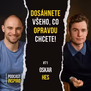 OSKAR HES: Přestal Jsem pít Alkohol. Spoustu lidí to nechápe a ptá se, jestli mi něco je. Jeden z nejlepších rozhovorů Inspira.