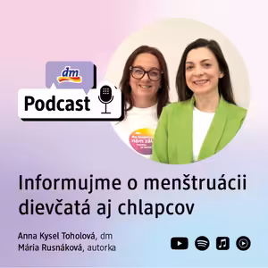 #50 | Informujme o menštruácii dievčatá aj chlapcov | dm podcast Slovenko