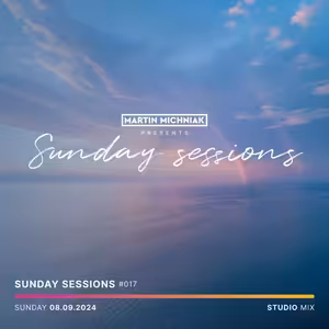 Sunday Sessions #017 by Martin Michniak