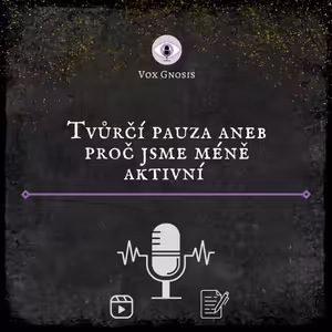 38 Tvůrčí pauza aneb proč jsme méně aktivní 🎙️