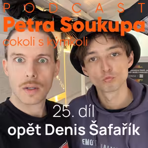 25. díl - opět Denis Šafařík