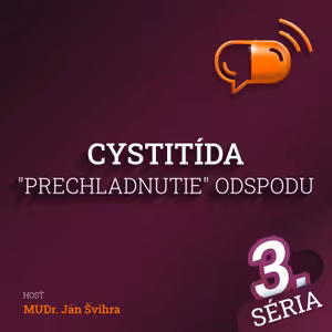 XXXXII :: Cystitída - "prechladnutie odspodu"