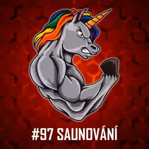 #97: Saunování - Efekty dle vědeckých poznatků, Vliv na svalovou hmotu, Mozek a psychika, Kardiovaskulární systém, Finská vs. Infra a mnohem více