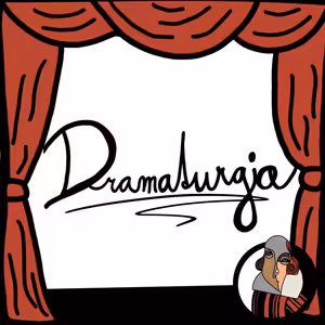 Podcast N.7: Dramaturgia- čaro oživenia scenáru