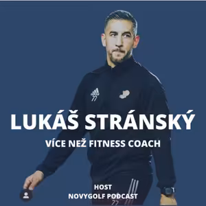 EP 5: Lukáš Stránský - Jediný trenér v ČR, který dostal 3 golfisty na Challenge Tour