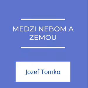 Jozef Tomko | Medzi nebom a zemou