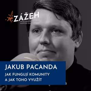 35: Jakub Pacanda | Jak fungují komunity a jak toho využít