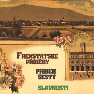 Frenštácké příběhy - příběh šestý - Slavnosti