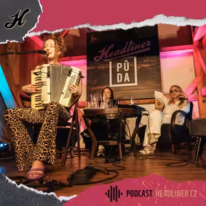 Headliner půda (10): „Zamkli mě v šatně. Nechtěli dát prachy.“ Manažerky české hudby (část 1)