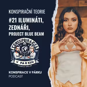 #21 - Ilumináti, Zednáři a Project Blue Beam