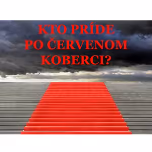 Kto príde po červenom koberci?