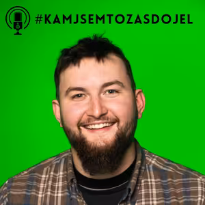 #KAMJSEMTOZASDOJEL