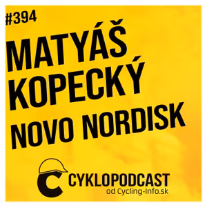 #394 Matyáš Kopecký z Team Novo Nordisk o pretekaní s cukrovkou